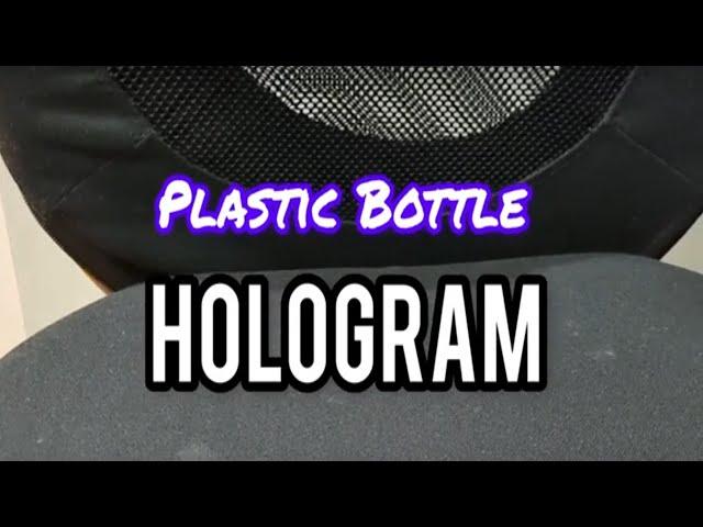 Easiest Way to Make a Hologram - Plastic Bottle [4K Video]