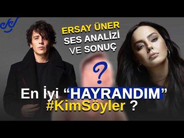 En İyi 'HAYRANDIM' Kim Söyler ? #8 Ersay Üner Ses Analizi ve Sonuç... #kimsöyler