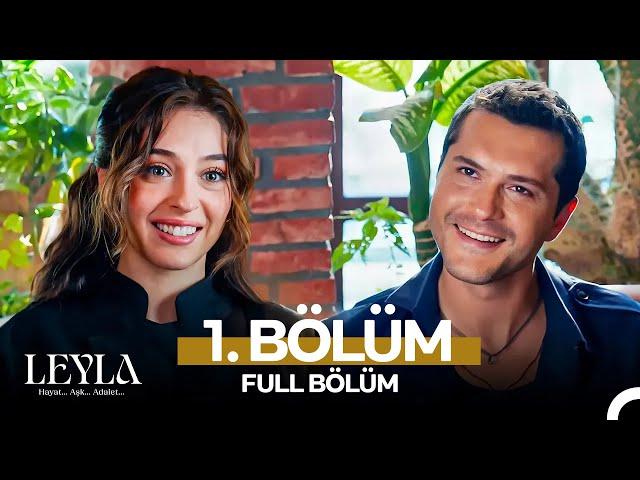 Leyla: Hayat…Aşk…Adalet... 1. Bölüm