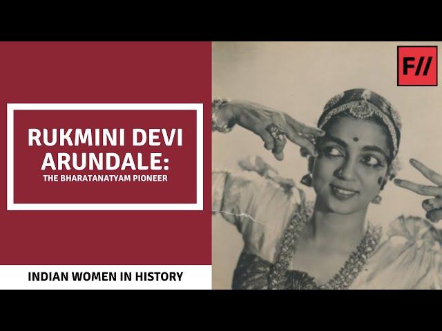 Rukmini Devi Arundale: The Bharatnatyam Pioneer | Feminism in India