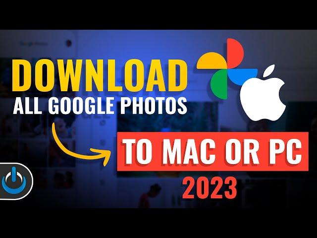 Easily Download ALL Google Photos to Mac or PC