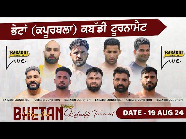 [Live] Bhetan (Kapurthala) Kabaddi Tournament 19-August-2024