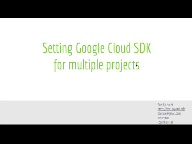 Google Cloud SDK for multiple projects