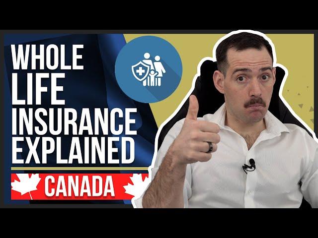 Whole Life Insurance Explained (Canada)