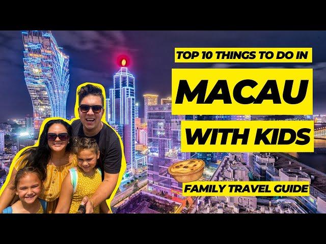 The ULTIMATE Macau Travel Guide for Families: The BEST things to do in Macau with kids