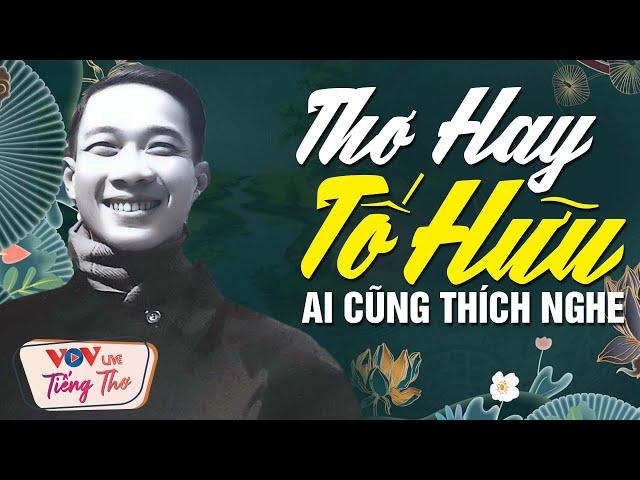 Tiếng Thơ Đêm Khuya Tố Hữu Hay Nhất - Ngâm Thơ Đêm Khuya Đài Tiếng Nói Việt Nam