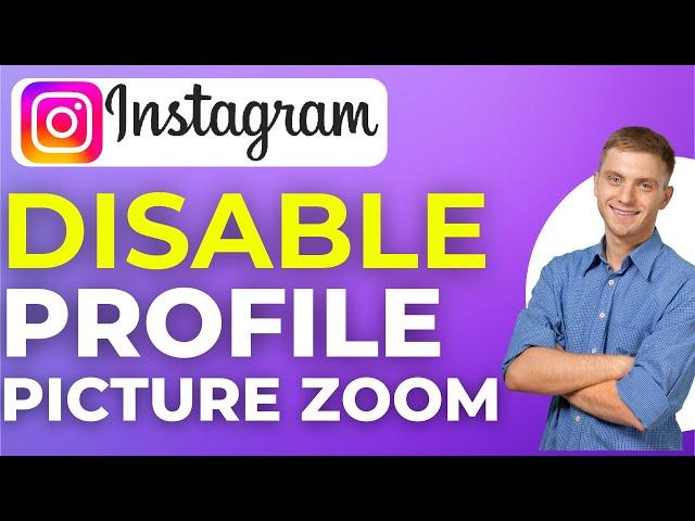 How To Disable Instagram Profile Picture Zoom (2024)