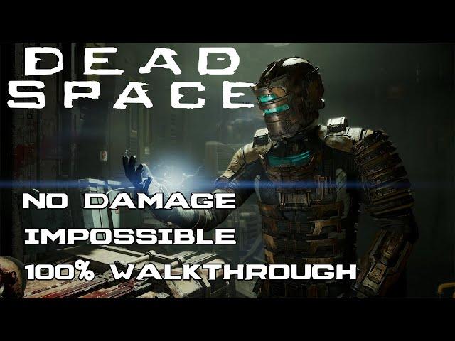 Dead Space Remake - 100% Walkthrough - Impossible Difficulty - No Damage - Full Game