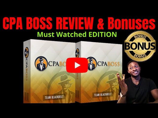 CPA Boss Review  How To Make Money With CPA Marketing In 2020  CPA BOSS REVIEW & BONUSES 