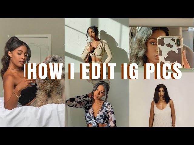 HOW I EDIT MY INSTAGRAM PICTURES | NATURAL, INFLUENCER AESTHETIC + MORE