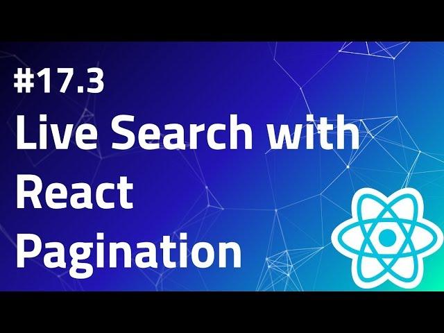 #17.3 Live Search with React | Pagination | React search component | Search tutorial example