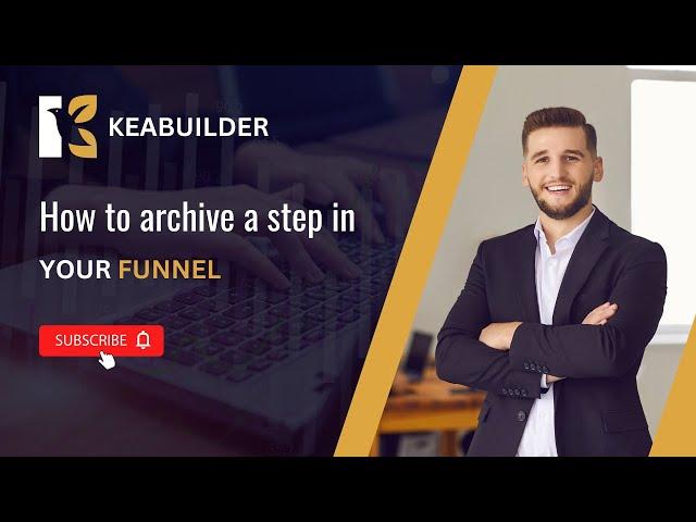 Mastering Funnels: How to Archive a Funnel Step