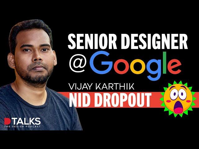 UX Designer, Google | NID dropout | Vijay Karthik | Design Education | The Design Podcast