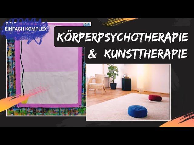 Meine aktuellen Therapien. Und ich bin begeistert (Körperpsychotherapie und Kunsttherapie)