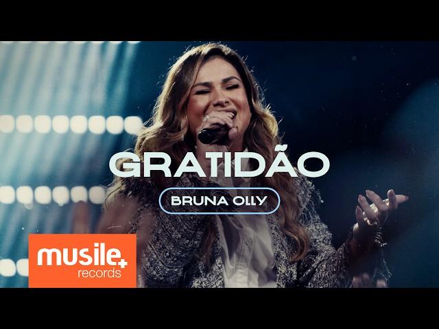 Bruna Olly - Gratidão (Gratitude - Brandon Lake) - Ao Vivo