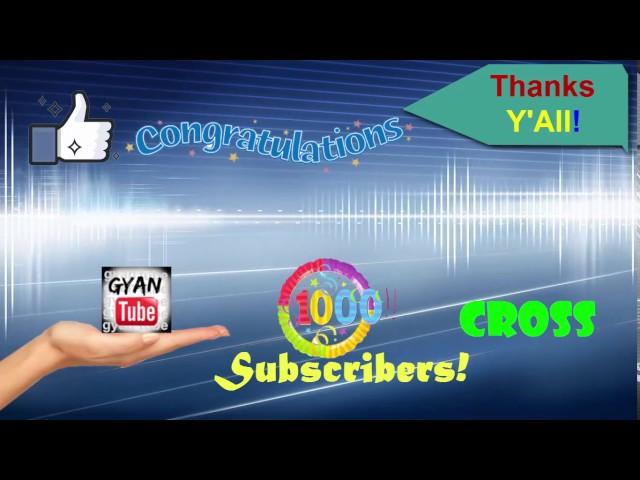 1000 subscribers cross gyantube congratulations!