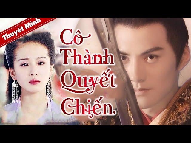 PHIM MỚI 2021 | CÔ THÀNH QUYẾT CHIẾN | Phim Cổ Trang Võ Hiệp Siêu Hot (Điện Ảnh Trung Quốc)