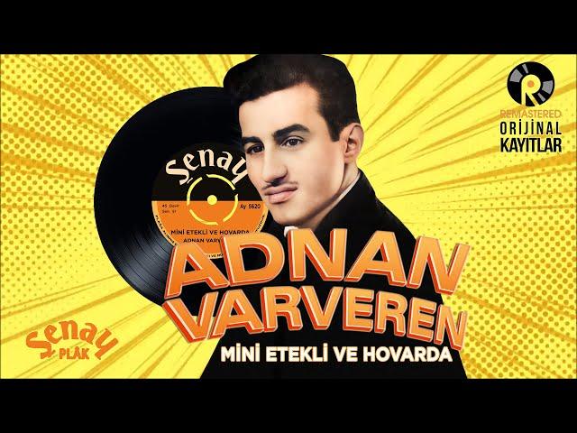 Adnan Varveren - Mini Etekli Ve Zampara - Orijinal 45'lik Kayıtları Remastered