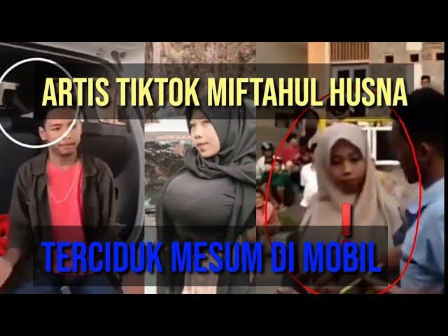 Viral! Detik-detik MIFTAHUL HUSNA terciduk MESUM