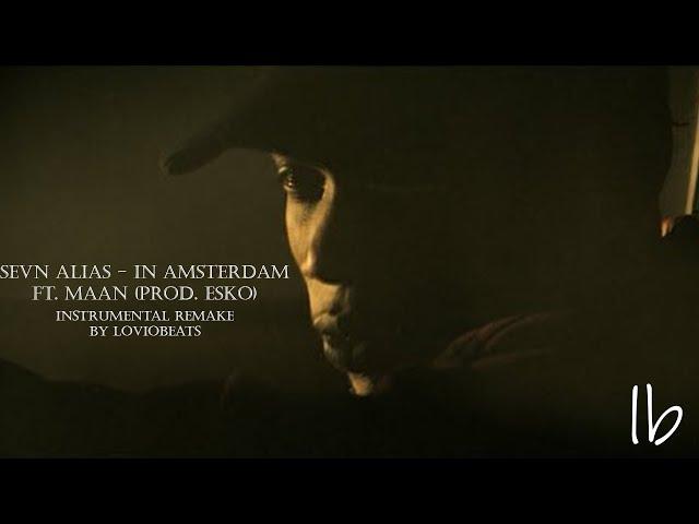 Sevn Alias - In Amsterdam ft. Maan (Prod. Esko) INSTRUMENTAL REMAKE