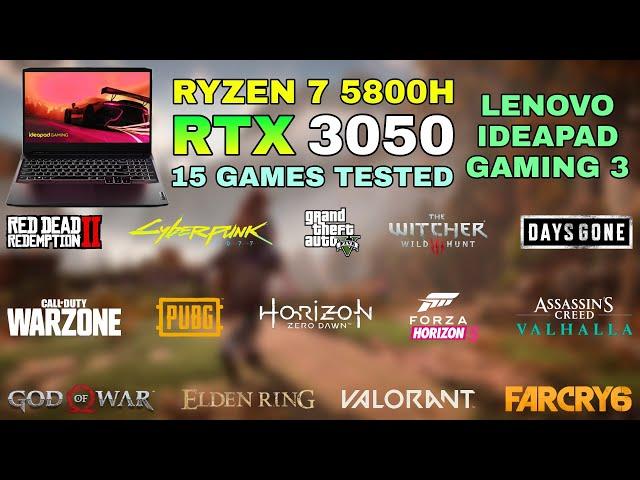 Lenovo IdeaPad Gaming 3 - Ryzen 7 5800H RTX 3050 - Test in 15 Games in 2022