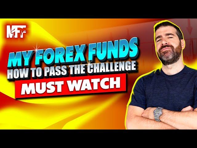 MY FOREX FUNDS PROP FIRM  HOW TO PASS THE EVALUATION CHALLENGE