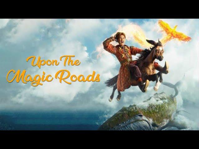 Upon the Magic Roads (2021) Movie || Anton Shagin, Pavel Derevyanko, Paulina A || Review and Facts