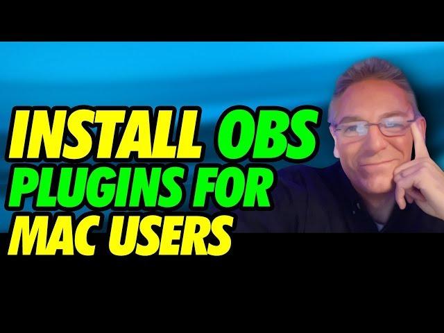 How to Install an OBS Plugin for Mac