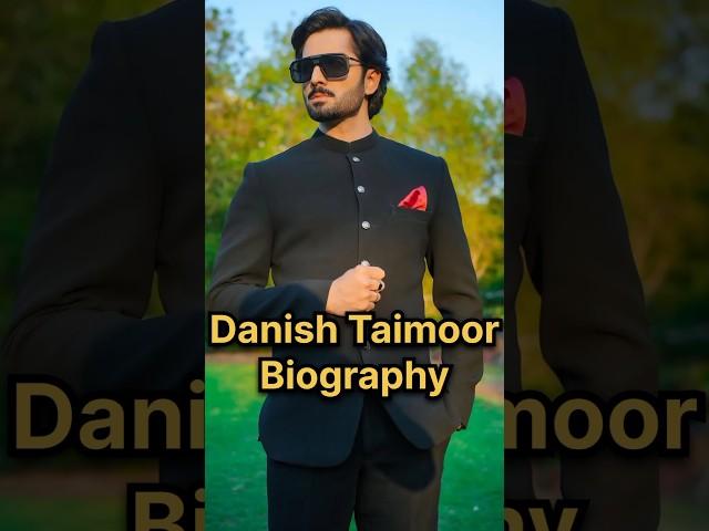 Danish Taimoor Biography #danishtaimoor #danishtamoor #danishtemoor #danishtaimour