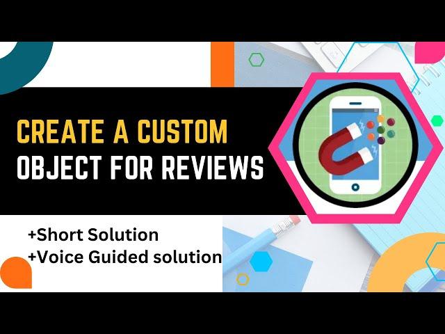 Create a Custom Object for Reviews || Build a Data Model for a Recruiting App