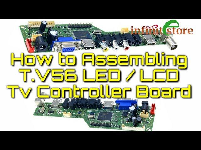 How to Assembling LED TV using T.V56 Controller Board