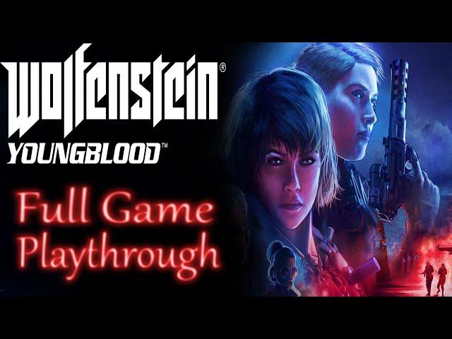 Wolfenstein Youngblood *Full game* Gameplay playthrough (no commentary)