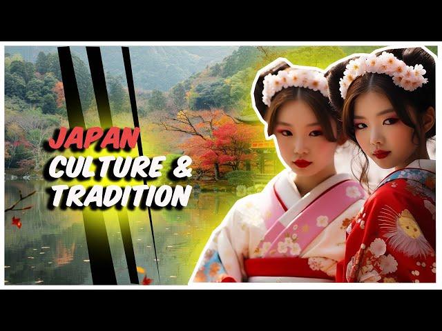 Japan's Culture and Tradition