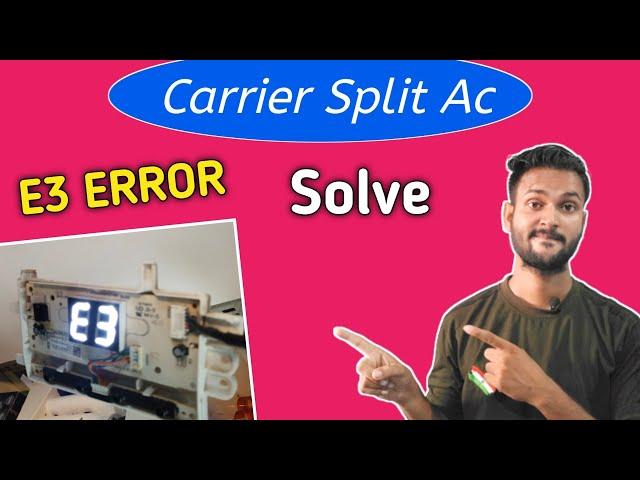 How to fix e3 error code carrier Inverter ac |  carrier ac e3 error code