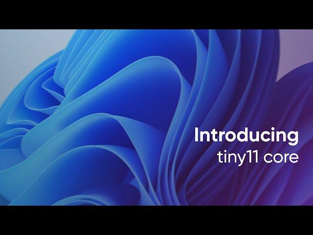 Introducing tiny11 core - Windows 11 on 3GB of free space