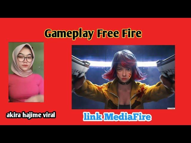 akira hajime viral tiktok | gameplay Free Fire link MediaFire