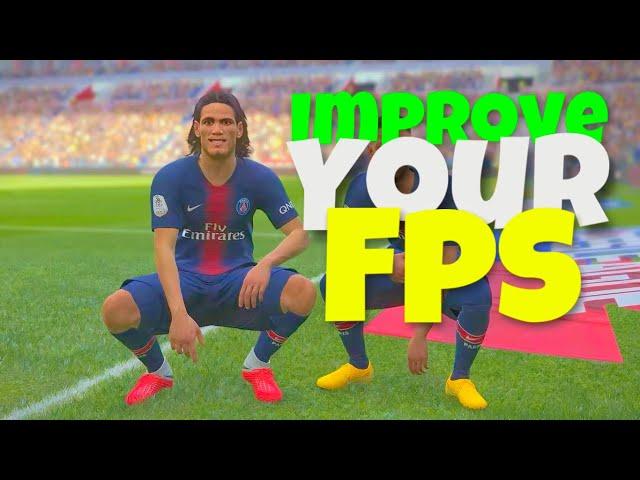 How to optimize pes 2018 or 2019 to improve FPS in 2023