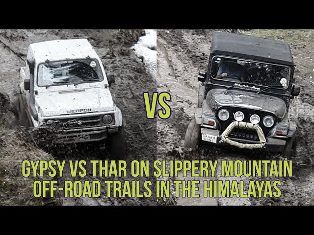 Suzuki Gypsy Vs. Mahindra Thar on slippery Mountain Off-Road Trails | Kashmir Off Road