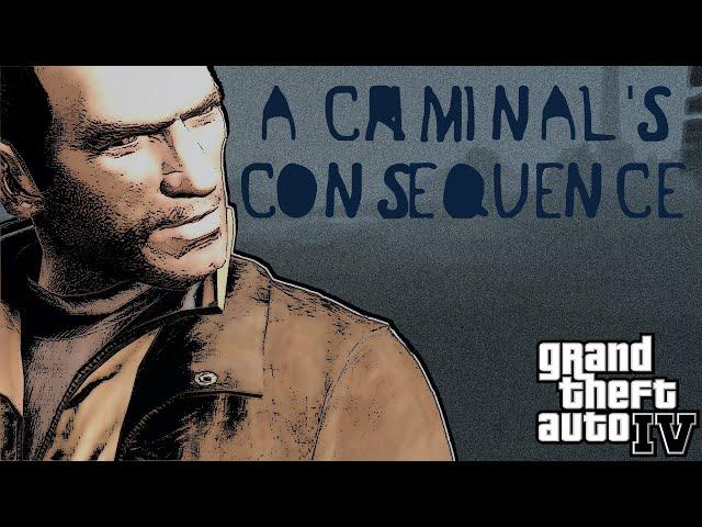 A Criminal's Consequence (GTA IV Dark Themes Analysis)