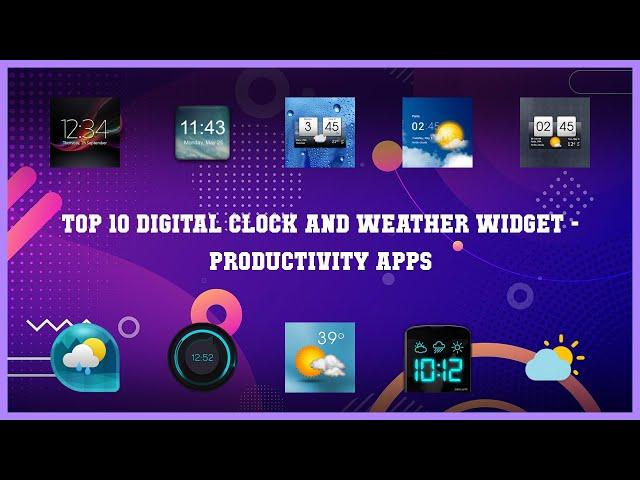 Top 10 Digital Clock And Weather Widget Android Apps