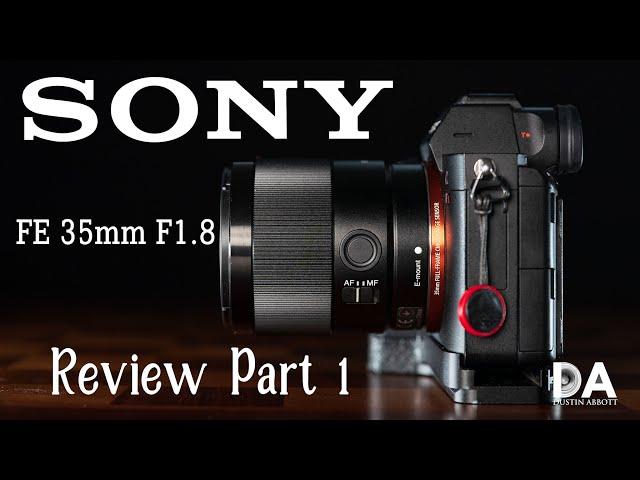 Sony FE 35mm F1.8 Review: Part 1 | 4K