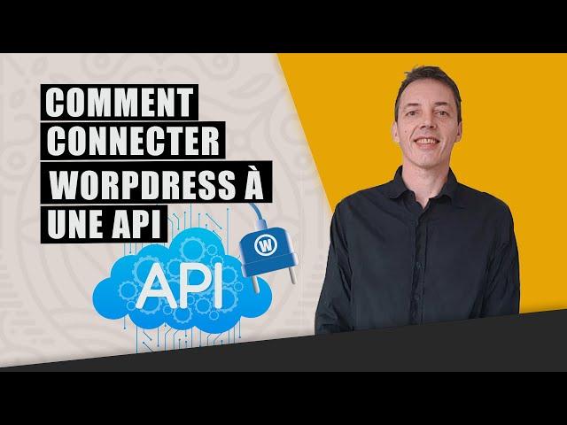 Comment connecter Wordpress à une API