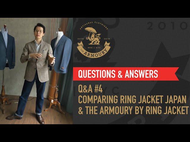 Q&A #4 Comparing Ring Jacket Japan and The Armoury by Ring Jacket