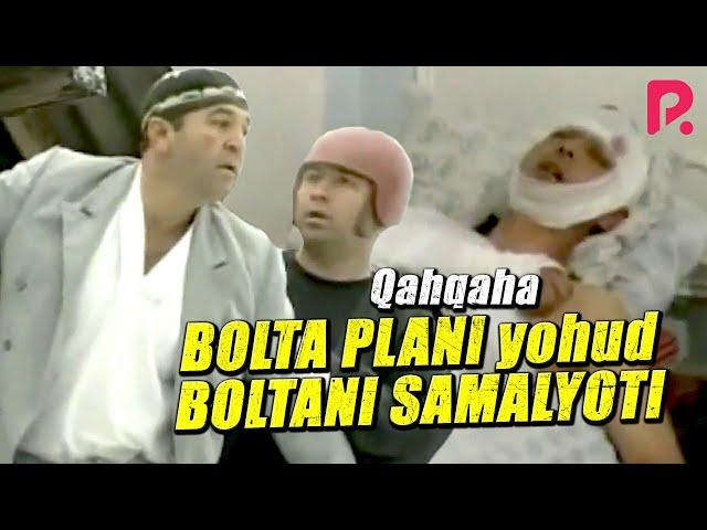 Qahqaha - Bolta plani yohud Boltani samalyoti (hajviy ko'rsatuv)