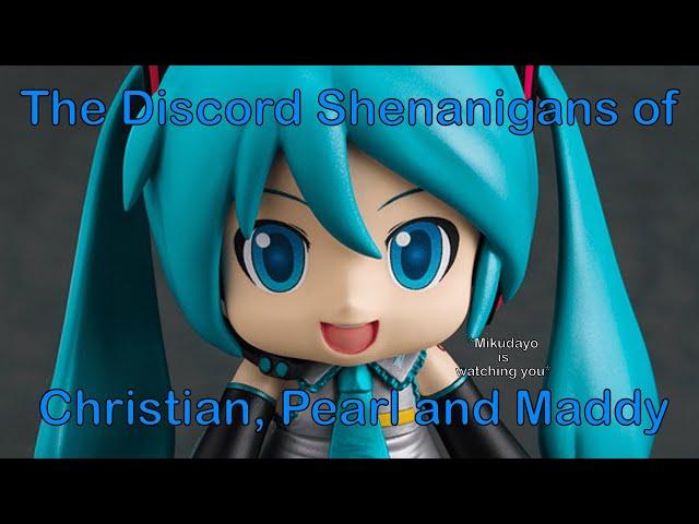 【Talkloid】The Discord Shenanigans of Christian, Pearl and Maddy