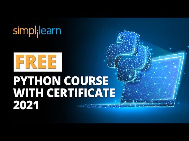 FREE Python Course With Certificate 2021 | Learn Python Programming For Beginners | Simplilearn