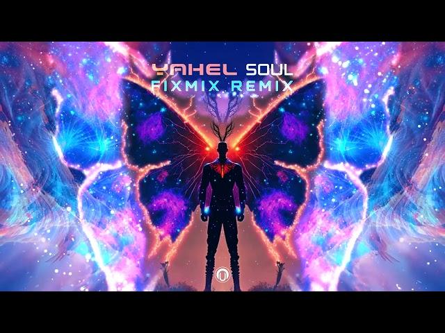 Yahel - Soul (FixMix Remix)