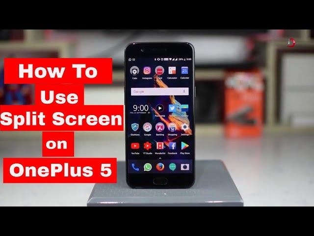 How to use Split Screen on OnePlus 5