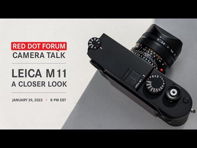 Red Dot Forum Camera Talk: Leica M11 - A Closer Look