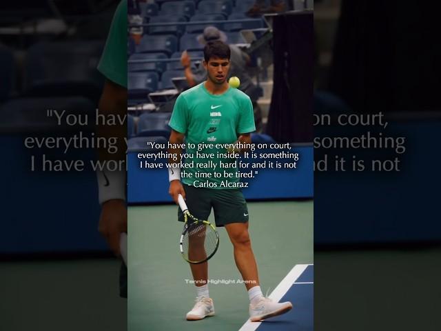 Carlos Alcaraz on giving 100%  #alcaraz #tennis #tennismotivation